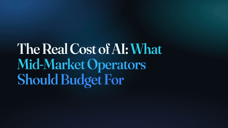 The Real Cost of AI: What Mid-Market Operators Should Budget For